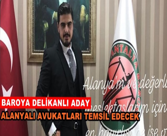 Antalya Baro Başkanlığına Alanyalı aday